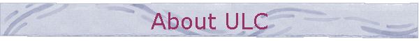About ULC