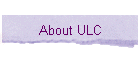 About ULC