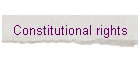 Constitutional rights
