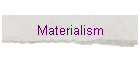 Materialism